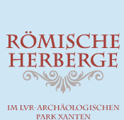 Römische Herberge - Im archäologischen Park Xanten